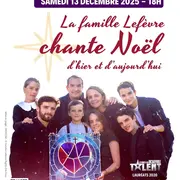 La famille Lefèvre chante Noël d'hier et d'aujourd'hui