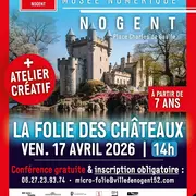 La folie des châteaux et ateliers créatifs