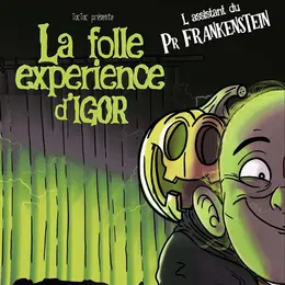 La folle expérience d'Igor