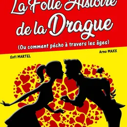 La folle histoire de la drague