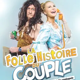La folle histoire du couple !