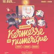 La grande Kermesse du Numérique