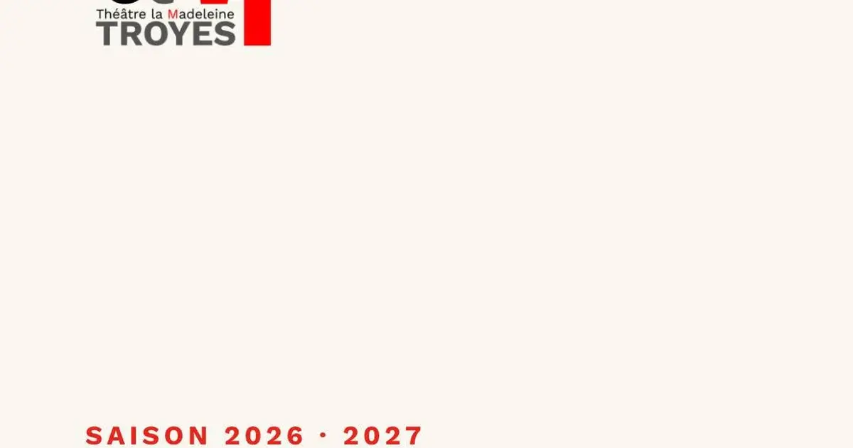 La Madeleine - Présentation de saison 26/27