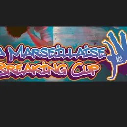 La Marseillaise Breaking Cup 5e édition