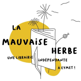 La Mauvaise Herbe fête ses 4 ans !