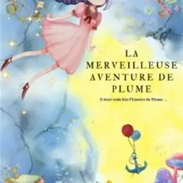 La merveilleuse histoire de Plume