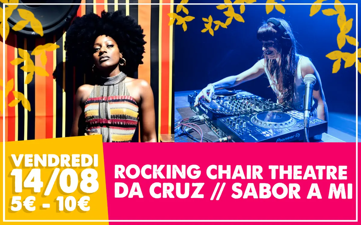 La Mixture : Rocking Chair theatre, Da Cruz & Sabor a mi