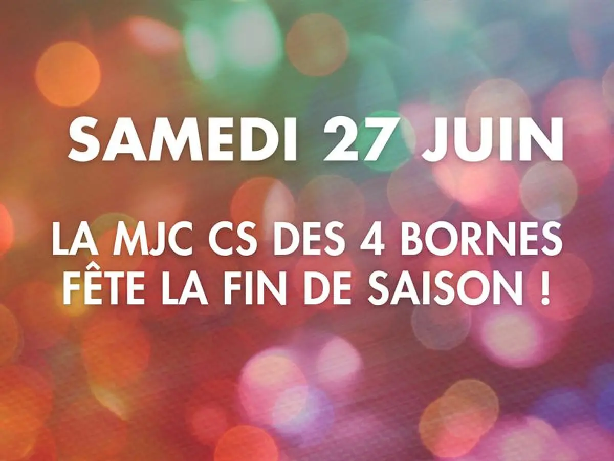 La MJC CS des 4 Bornes fête la fin de saison