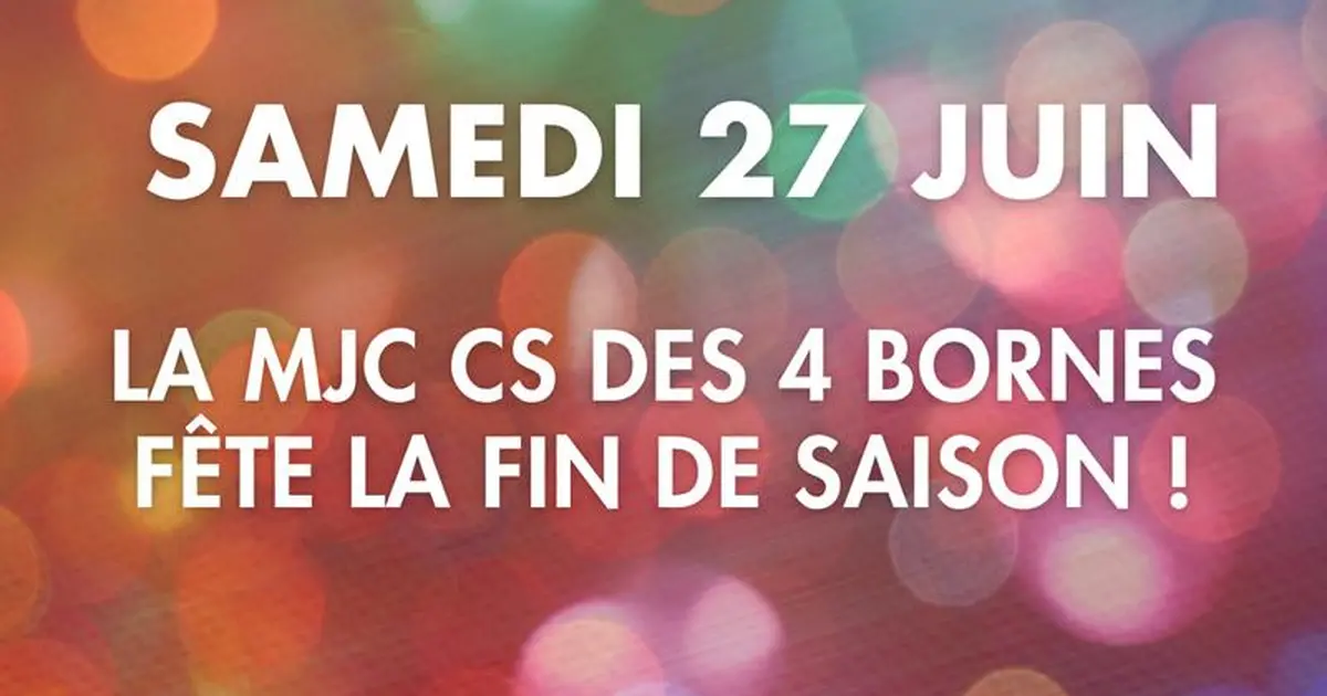 La MJC CS des 4 Bornes fête la fin de saison