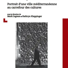 La mosaïque marseillaise. Portrait d’une ville méditerranéenne au carrefour des cultures, Presses universitaires de Provence.