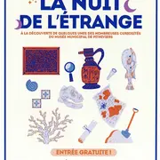 La nuit de l'Étrange - À la découverte de quelques unes des nombreuses curiosités du musée municipal de Pithiviers