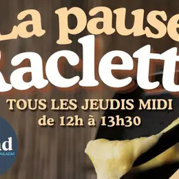 La Pause Raclette à l'Hôtel Kyriad - Tous les jeudis midis