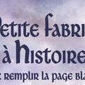 La petite fabrique &agrave; histoires