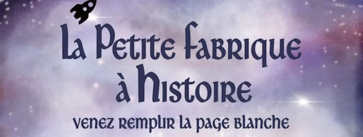 La petite fabrique à histoires