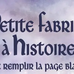 La petite fabrique à histoires