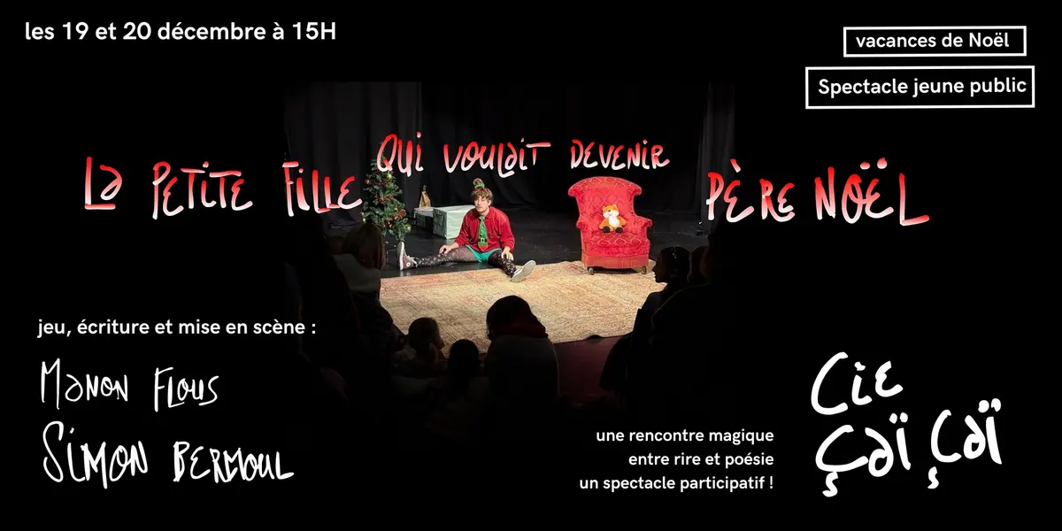 La Petite Fille qui voulait devenir Père Noël par la Cie Çaï ÇaÏ