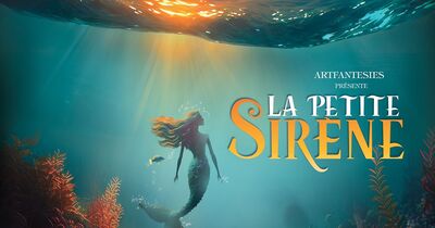La Petite Sirene - La Petite Sirene Le Musical