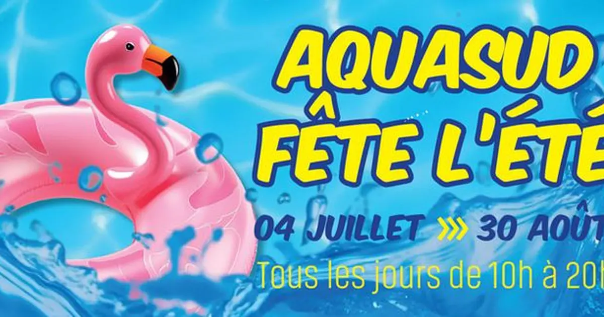 La piscine Aquasud fête l'été !
