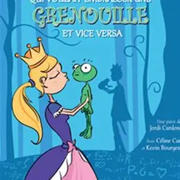 La princesse qui voulait devenir une grenouille (et vice versa)