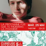 La prochaine fois que tu mordras la poussière