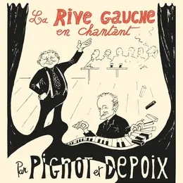 La Rive Gauche en chantant par Pignot et Depoix