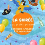 La soirée des p'tits pirates