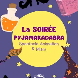La soirée pyjamakadabra