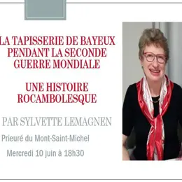 La Tapisserie de Bayeux pendant la seconde guerre - Une histoire rocambolesque
