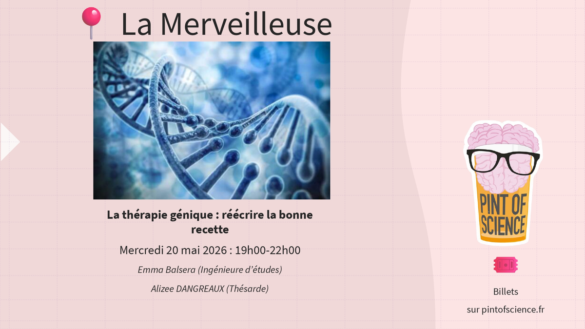 La thérapie génique : réécrire la bonne recette - Pint of Science 2026
