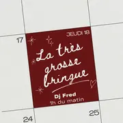 La Très Grosse Bringue