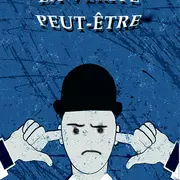 La Vérité peut-être