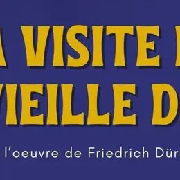 La visite de la vieille dame