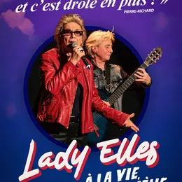 Lady Elles : À la vie, à la scène