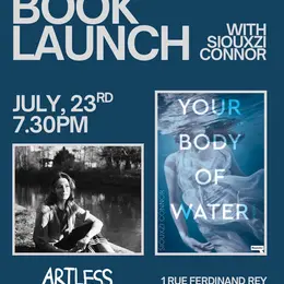 Lancement de livre - Your Body of Water de Siouxzi Connor