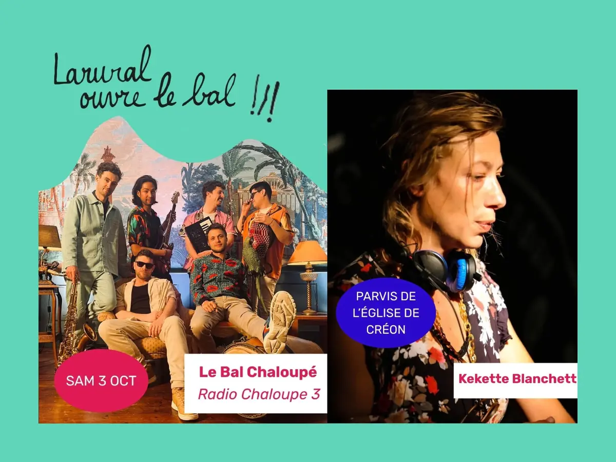 Larural ouvre le bal ! Le Bal Chaloupé + Dj Kekette Blanchett