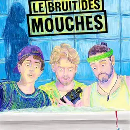 Le Bruit des Mouches
