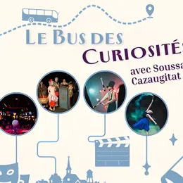 Le bus des curiosités avec Soussac et Cazaugitat