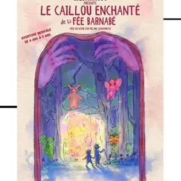 Le caillou enchanté de la fée Barnabé