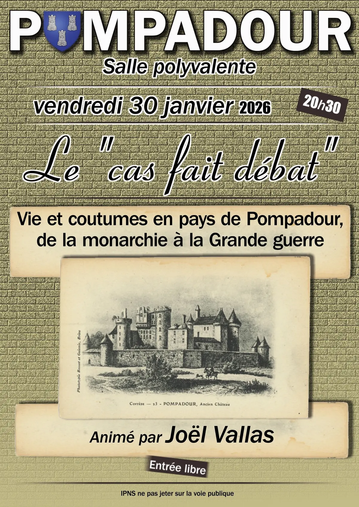 Le Cas Fait Débat : Vie et coutumes en pays de Pompadour de la monarchie à la Grande Guerre