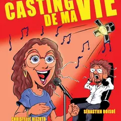 Le casting de ma vie