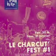Le Charcut’ Fest #1