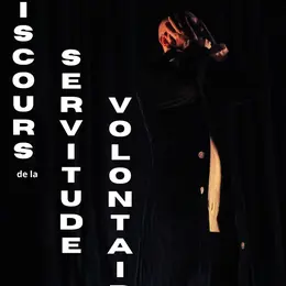 Le Discours de la Servitude Volontaire