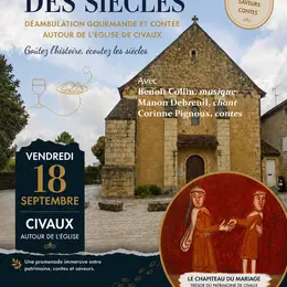 Le Festin des siècles : déambulation gourmande et contée autour de l'église de Civaux