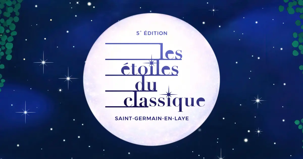 Le Festival Les Étoiles du Classique à Saint-Germain-en-Laye