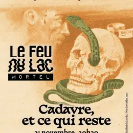 Le Feu au Lac Mortel, Cadavre et ce qui reste