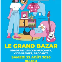 Le Grand Bazar – Braderie, vide-grenier et brocante