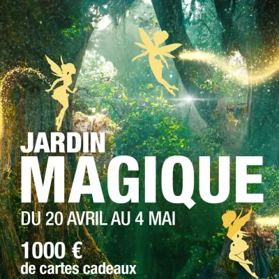 Le Jardin Magique : des cadeaux et 1000€ de cartes cadeaux à gagner