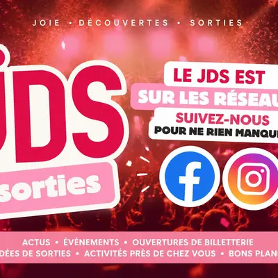Le JDS arrive sur Facebook et Instagram : encore plus d’idées de sorties à découvrir chaque jour