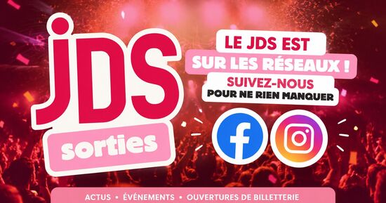 Le JDS est sur Facebook et Instagram : encore plus d&rsquo;id&eacute;es de sorties &agrave; d&eacute;couvrir chaque jour