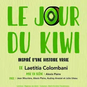 LE JOUR DU KIWI Comédie de Laetitia Colombani